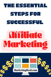 The Essential Steps For Successful Affiliate Marketing